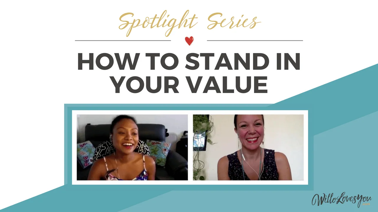 Spotlight Series: How to Stand in Your Value