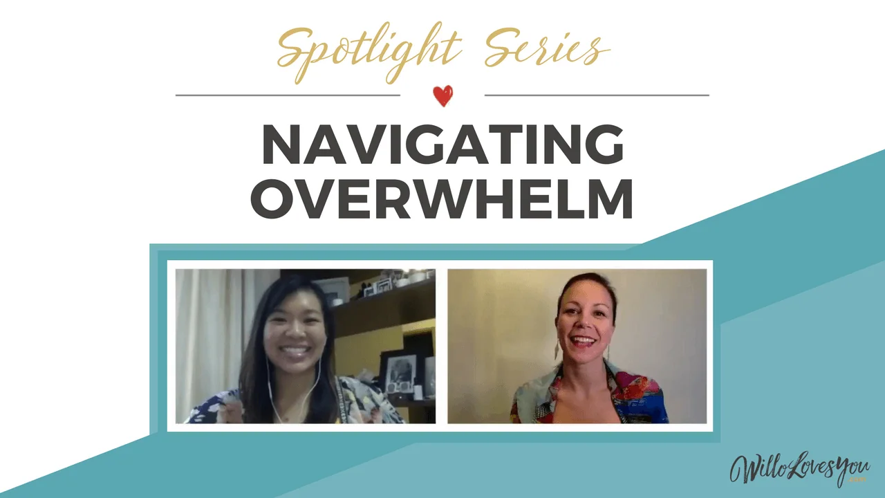 Spotlight Series: Navigating Overwhelm