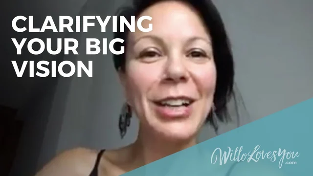 Clarifying Your Big Vision