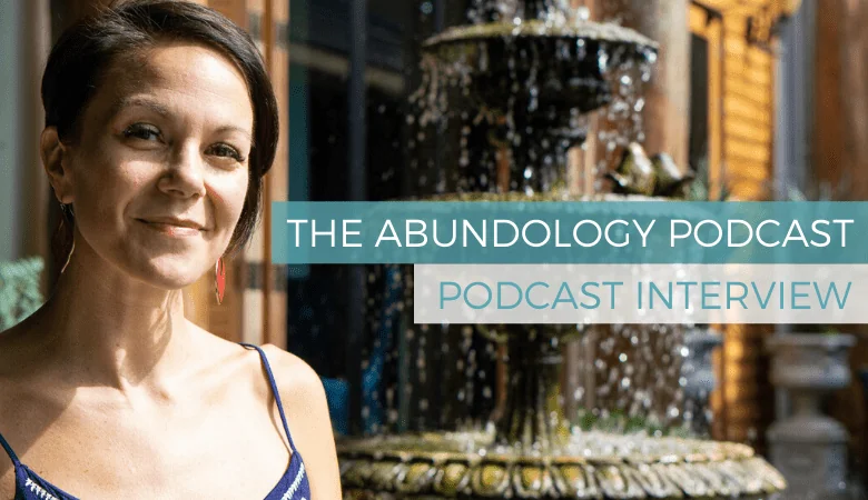 From Scarcity to Abundance: Willo Sana on the Abundology Podcast