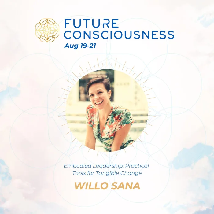 Willo Sana speaking on Embodied Leadership: Practical Tools for Tangible Change at the Future Consciousness Summit