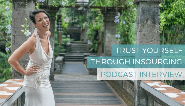 Trust Yourself through Insourcing: She’s Hungry Podcast Interview