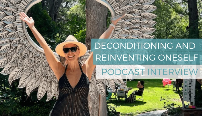 Deconditioning and Reinventing Oneself: Willo Sana on the Relating to Self Podcast