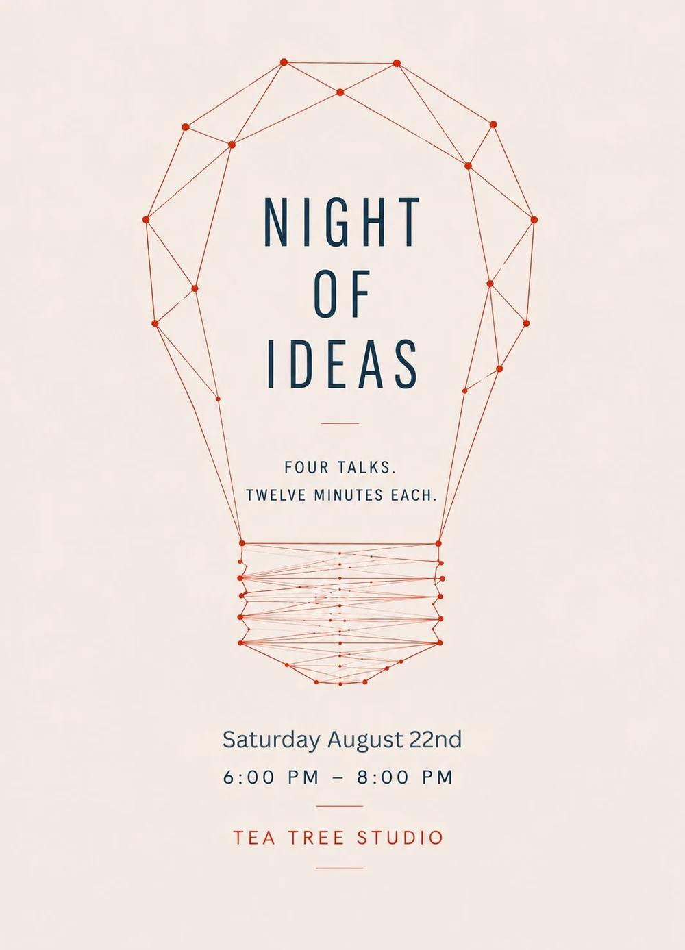 Night of Ideas poster: four talks, twelve minutes each, Saturday August 22nd, 6 to 8pm, Tea Tree Studio