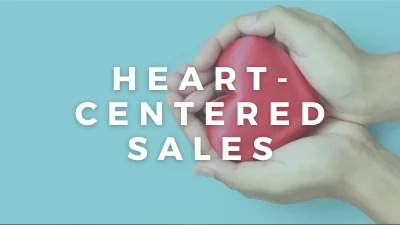 Heart-Centered Sales
