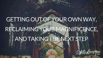 Reclaiming Your Magnificence